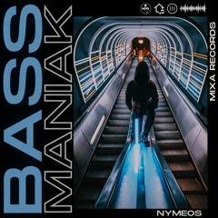 Nymeos - BassManiak