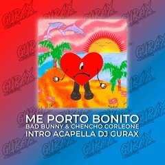 Bad Bunny - Me Porto Bonito - Intro Acapella DJ Gurax 2022