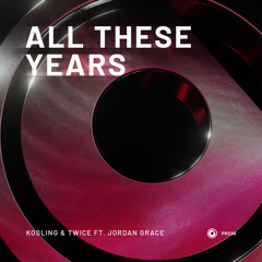 All These Years (Extended Mix) [feat. Jordan Grace]