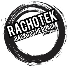 RACH0TEK - BACK TO THE BLACK