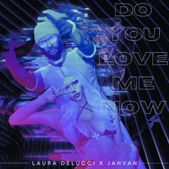 Do You Love Me Now