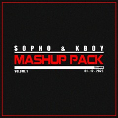 DEMO | MASHUP PACK 1 - SOPHO Ft KBOY