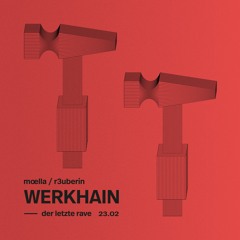 r3uberin b2b moella - DJ Set @ WERKHAIN - der letzte Rave, 23-02-2024