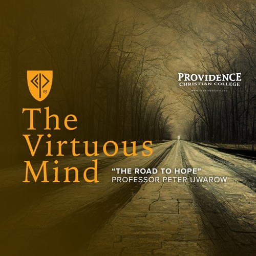 The Virtuous Mind • "The Road to Hope" (Professor Peter Uwarow)