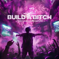 Bella Poarch - Build A Bitch (Twenty4HZ & JOERU Bootleg) BUY=FREE DOWNLOAD