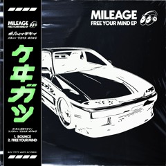 MILEAGE - FREE YOUR MIND