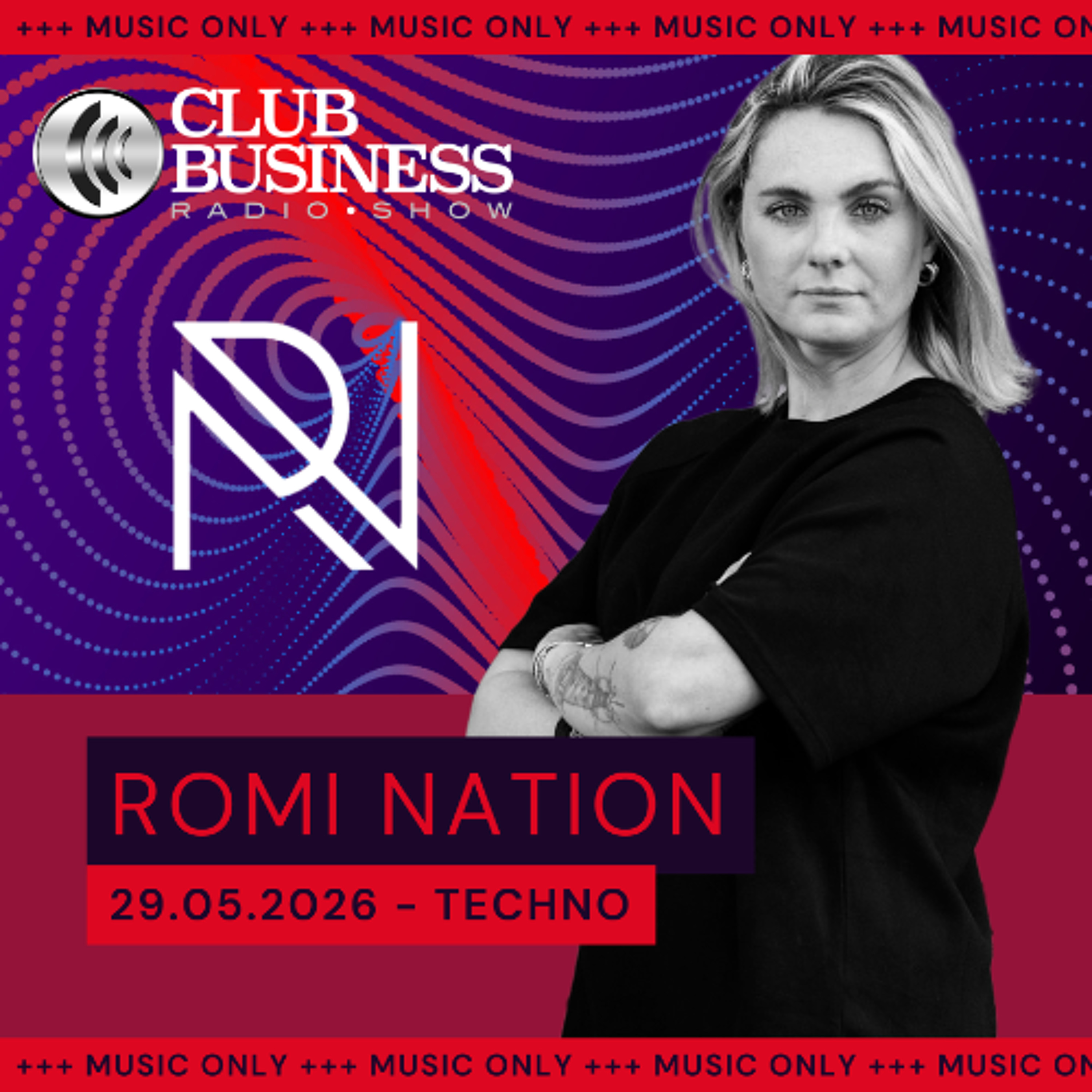 +++music only+++ 22/26 Techno by Romi Nation live @ Club Business Radio Show 29.05.2026 episode artwork