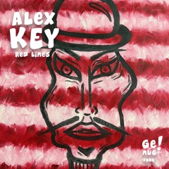 Alex Key - Red Lines(Genug! Podcast #006)
