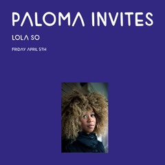 2024-04-05 Live At Paloma invites (Lola So)