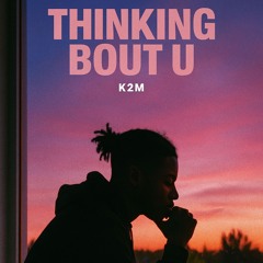 Thinkin Bout U | MS (Ft. BlueTBags)