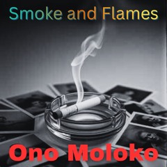 Smoke and Flames