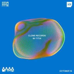 RRFM • Clone Records w/ TITIA • 15-10-2021