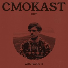 CMOKAST007 LIVE: Faktor X