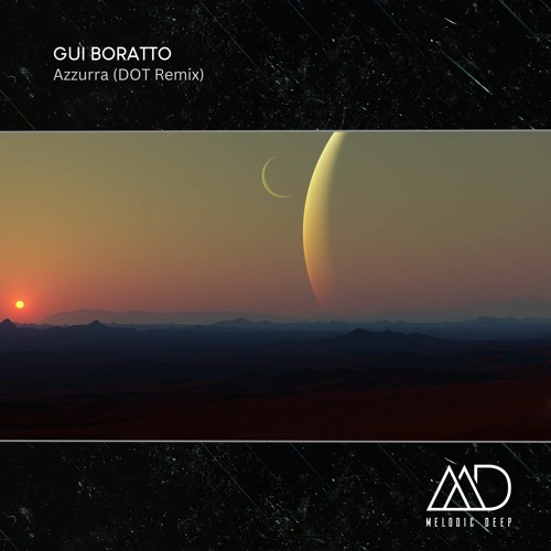 FREE DOWNLOAD: Gui Boratto - Azzurra (DOT Remix)