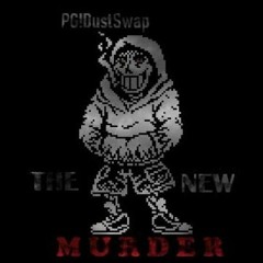 [DustTale Au] PG!DustSwap - The New Murder (By Abra-Kadabra)