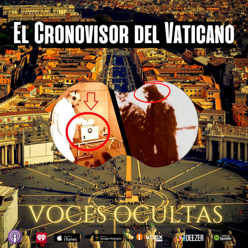 Stream Ep30. El Cronovisor la Maquina el tiempo del Vaticano by VOCES  OCULTAS | Listen online for free on SoundCloud