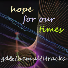 hope for our times