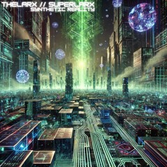 TheLarx - Synthetic Reality