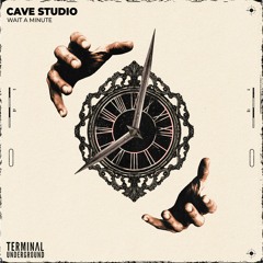 Cave Studio - Wait A Minute