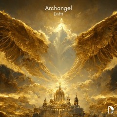 Driftt - Archangel
