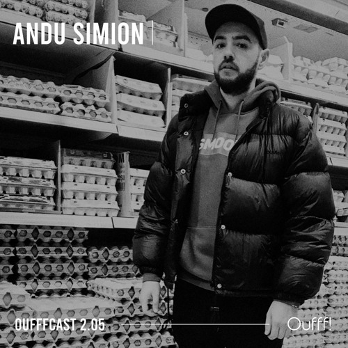 OUFFFCAST 2.05 → Andu Simion (Lisière Collectif / Ploieşti, RO)