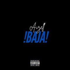 AIZELL - !BAJA! (Official Audio) prod. by @kunaybeatz
