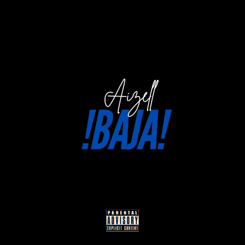 AIZELL - !BAJA! (Official Audio) prod. by @kunaybeatz