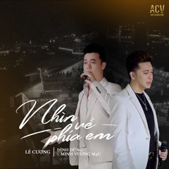 Nhìn Về Phía Em (feat. Minh Vương M4U)