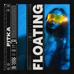 FITKA - Floating [OUT NOW]