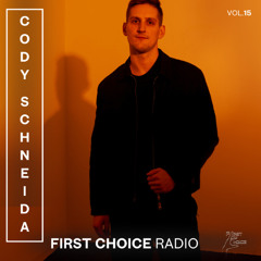 First Choice Radio Vol. 15: Cody Schneida