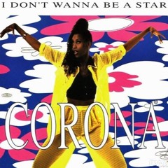 I Don't Wanna Be A Star (K-W-G ReConstruction Mix) CORONA
