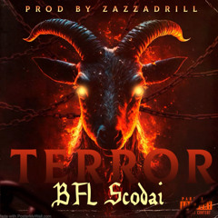 BFL Scodai - Terror (Prod.zazzadrill)