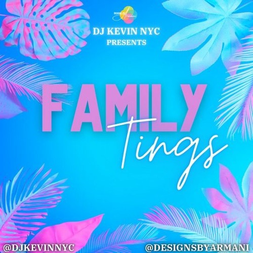 FAMILY TINGS VOL.1 (*CLEAN* PARTY STARTER)