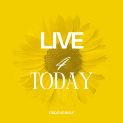 Live 4 Today Extended Mix