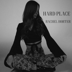 Hard Place - Rachel Horter