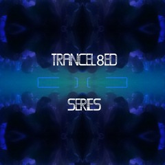 TRANCEL8ed Progressive mix June 10th 2022