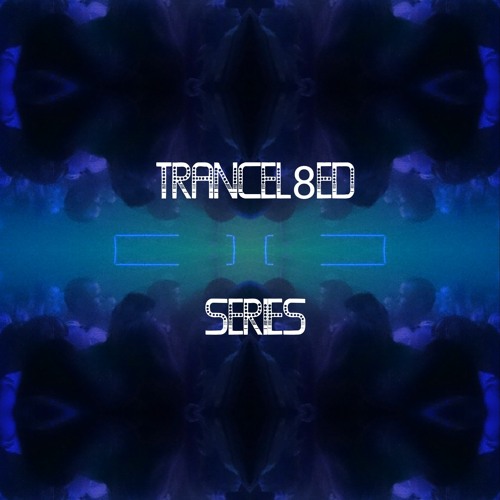 TRANCEL8ed XL Set (Feb 18th 2k22) Pt 2