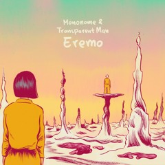 Mononome & Transparent Man - Eremo