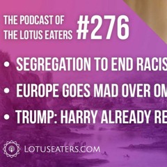 The Podcast of the Lotus Eaters #276