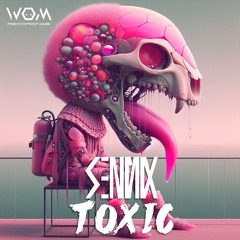 Sennix - Toxic