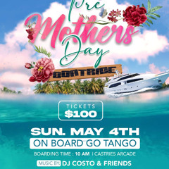 Pre Mothers Day Boat Ride (DJ Pressure) Castries to Soufriere
