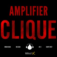 Amplifier Clique (Imran Khan, Big Sean, Jay-Z, Kanye West)