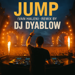 “Jump” (Van Halen) - Remix by DJ Dyablow