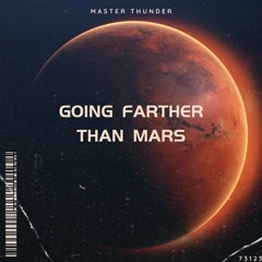Going Farther Than Mars