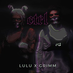 CTRL - Grimm x Lulu Moon