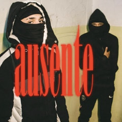 Ausente - Jawzinn17 X GG