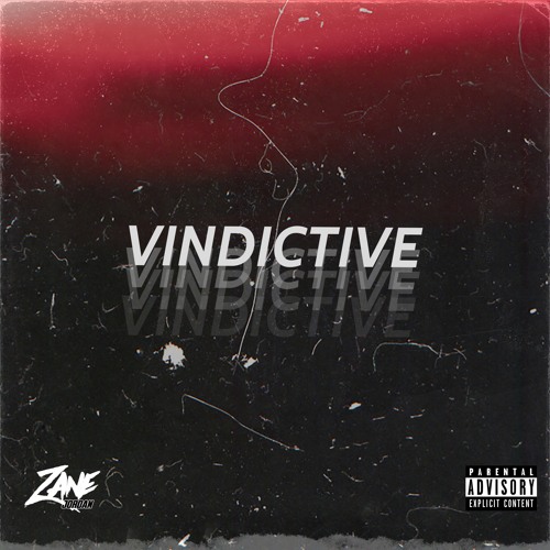 Vindictive - Zane Jordan (prod. By Beatdemons)