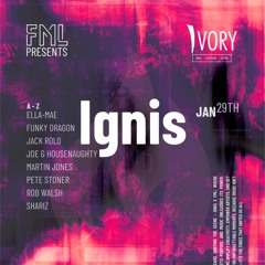 FML Presents Ignis at the Ivory 29.1.25