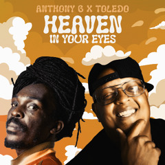 Toledo feat. Anthony B - Heaven In Your Eyes