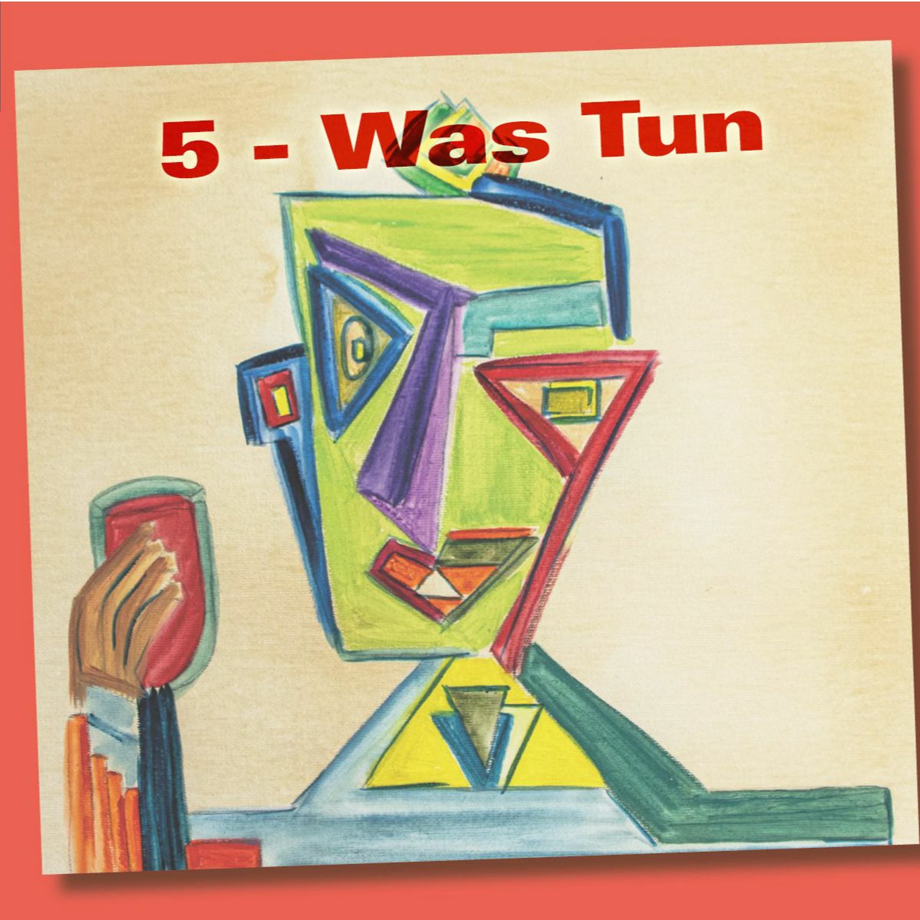 5 - Was Tun episode artwork
